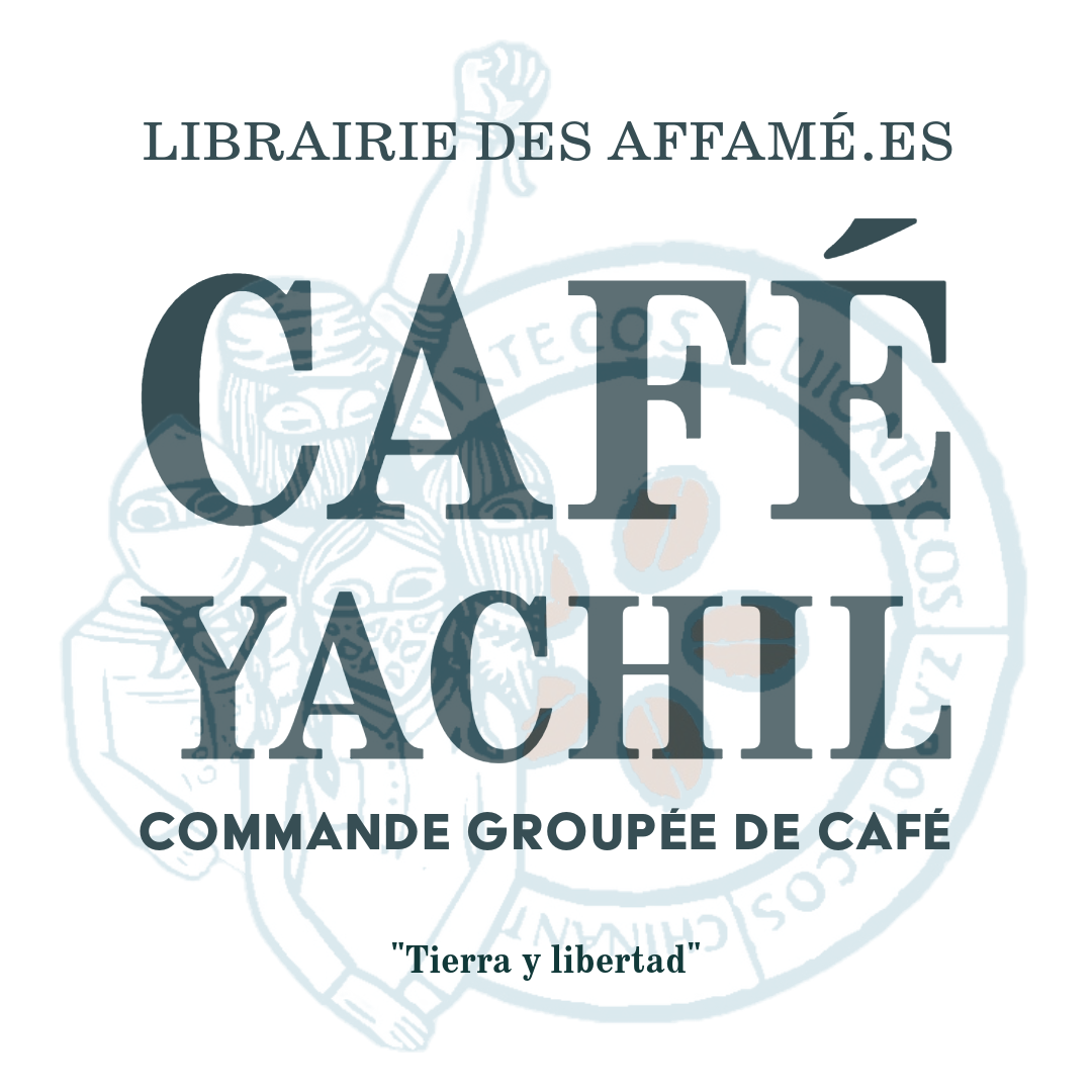 Café Yachil - Commande groupée - Tierra y libertad